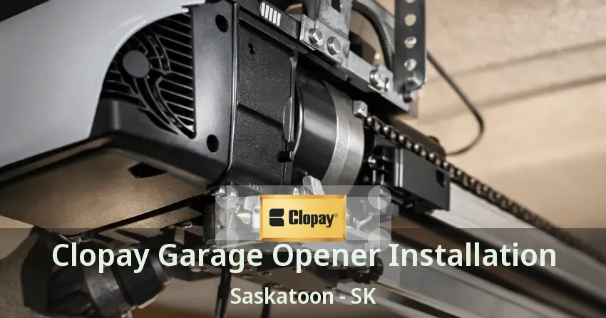 Clopay Garage Opener Installation Saskatoon - SK