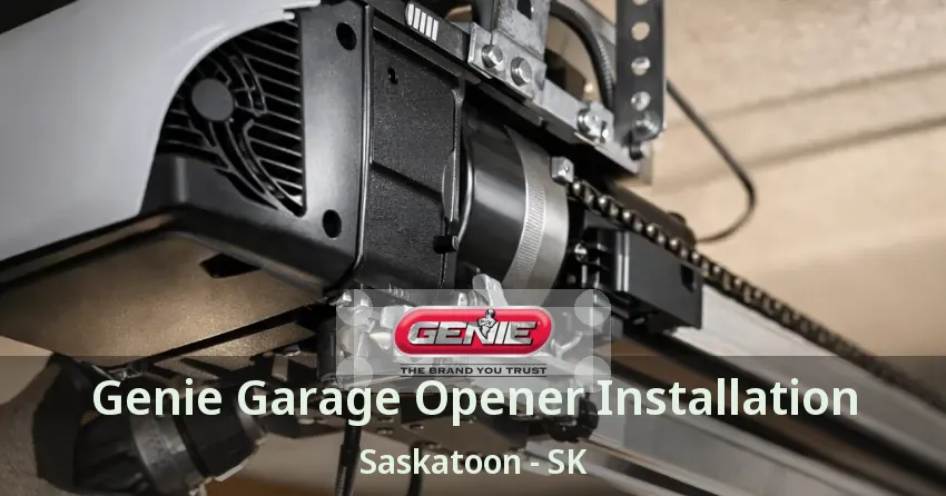 Genie Garage Opener Installation Saskatoon - SK Genie Garage Opener Installation Saskatoon - SK